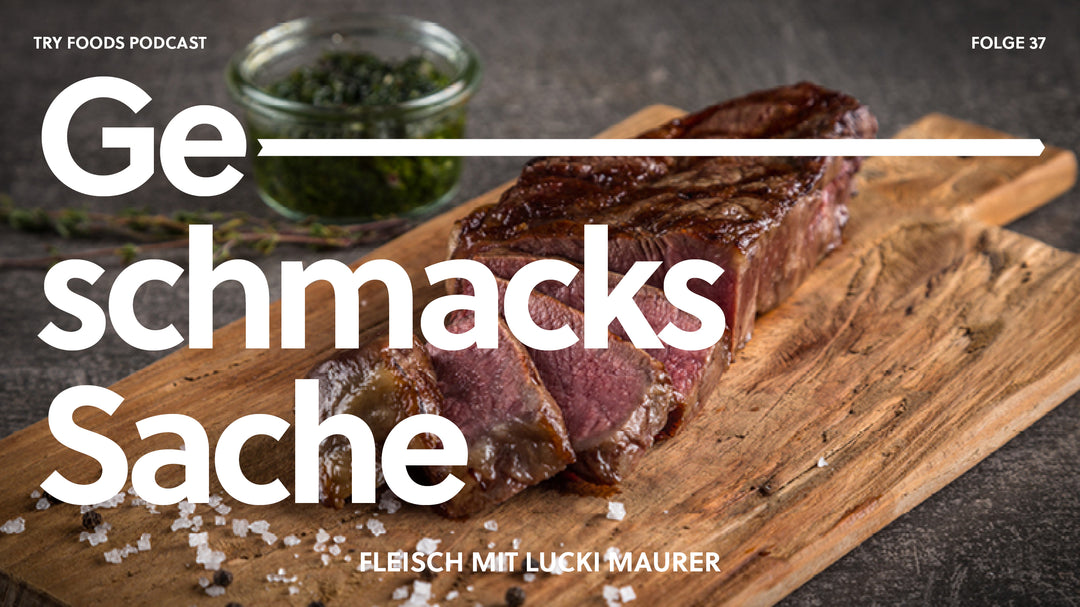 Podcast Folge 37: Ein Gespräch über Fleisch mit Lucki Maurer