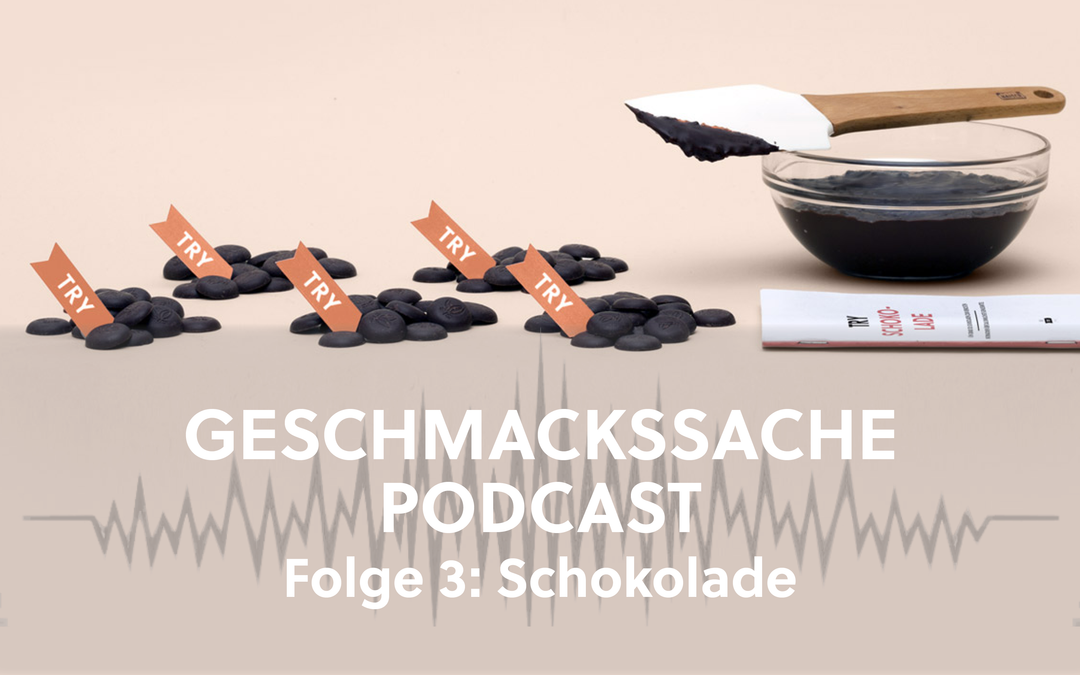 Geschmackssache Podcast Folge 3: Schokolade